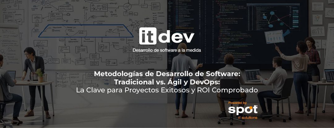 Metodologías de Desarrollo de Software: Tradicional vs. Ágil y DevOps