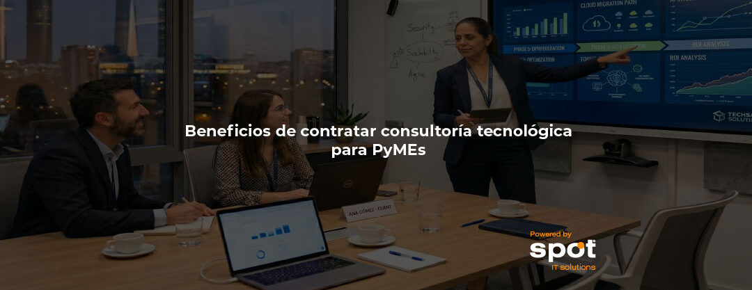 Beneficios de contratar consultoría tecnológica para PyMEs