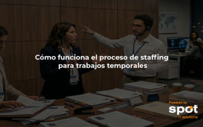 Cómo funciona el proceso de staffing para trabajos temporales
