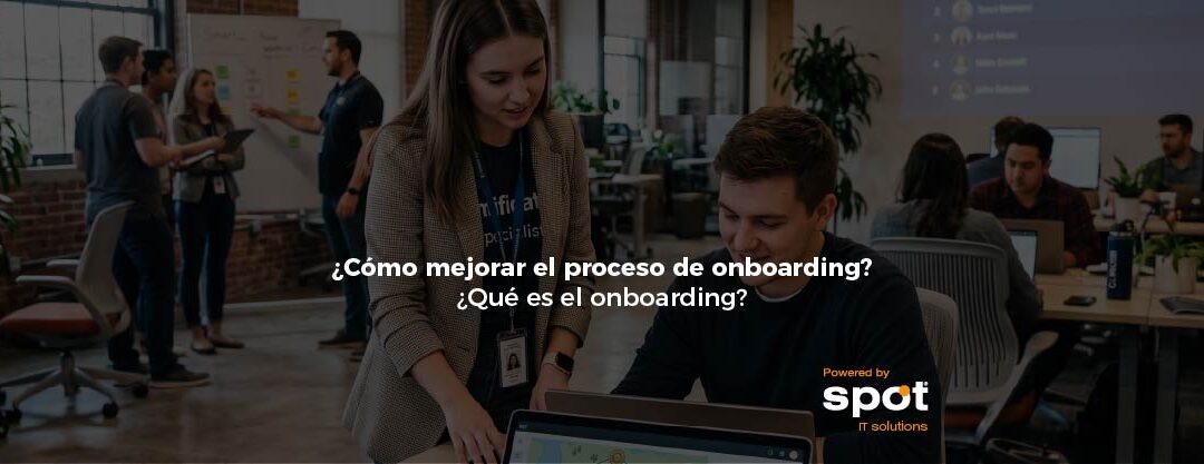 ¿Cómo mejorar el proceso de onboarding?