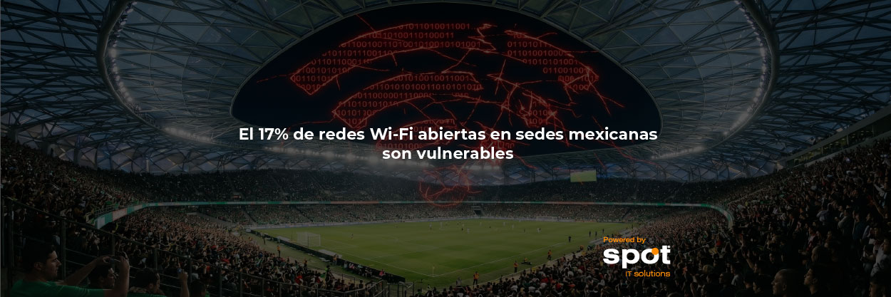 El 17% de redes Wi-Fi abiertas en sedes mexicanas son vulnerables