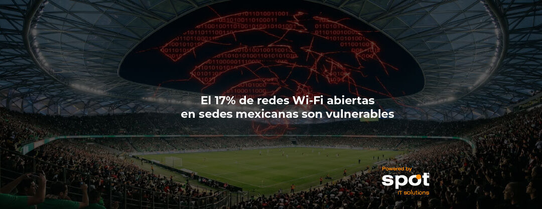 El 17% de redes Wi-Fi abiertas en sedes mexicanas son vulnerables