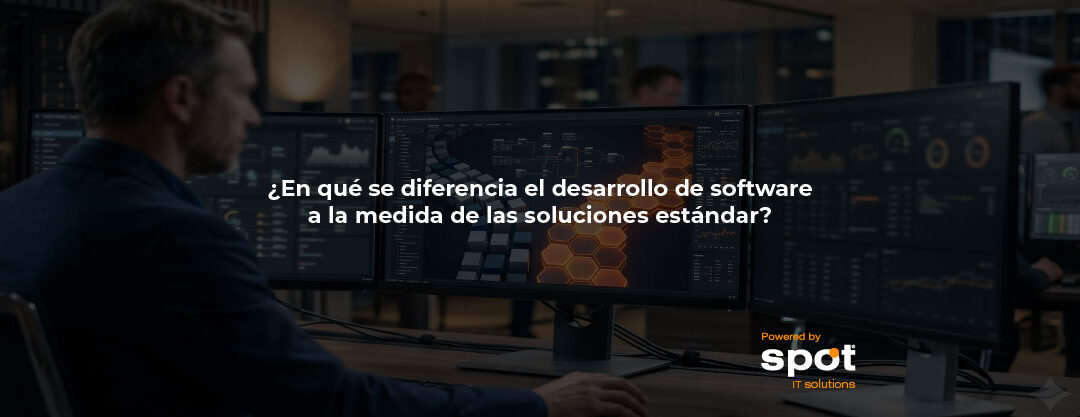 ¿En qué se diferencia el desarrollo de software a la medida de las soluciones estándar?