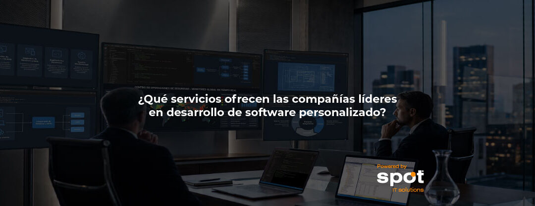 ¿Qué servicios ofrecen las compañías líderes en desarrollo de software personalizado?