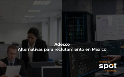 Adecco – alternativas para reclutamiento en México