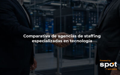 Comparativa de agencias de staffing especializadas en tecnología