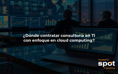 ¿Dónde contratar consultoría en TI con enfoque en cloud computing?
