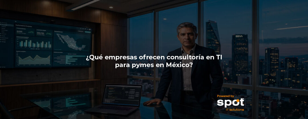 ¿Qué empresas ofrecen consultoría en TI para pymes en México?