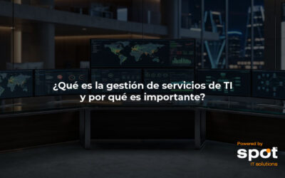¿Qué es la gestión de servicios de TI y por qué es importante?